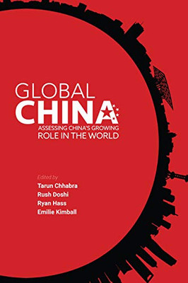 Global China: Assessing China'S Growing Role In The World