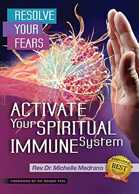 Resolve Your Fears: Activate Your Spiritual Immune System