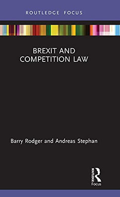 Brexit And Competition Law (Legal Perspectives On Brexit)