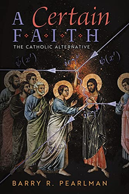 A Certain Faith: The Catholic Alternative - 9781621387411