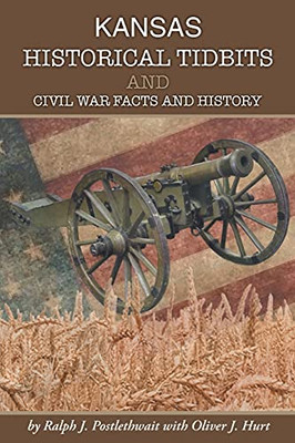 Kansas Historical Tidbits And Civil War Facts And History
