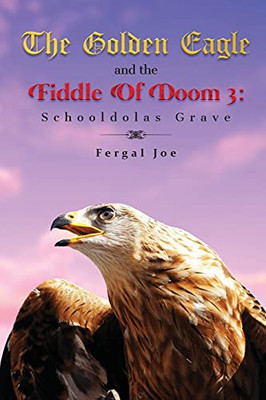 The Golden Eagle And The Fiddle Of Doom 3 - 9781639014538