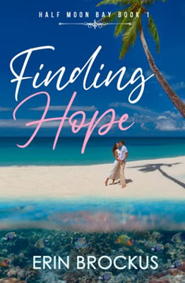 Finding Hope: Half Moon Bay Book 1 (Half Moon Bay Series)