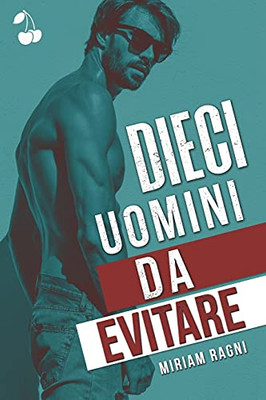Dieci Uomini Da Evitare (Italian Edition) - 9781801161343