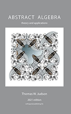 Abstract Algebra: Theory And Applications - 9781944325152