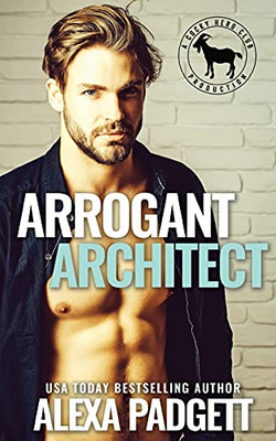 Arrogant Architect: A Hero Club Novel (The Wright Family)