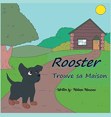 Rooster Trouve Sa Maison (French Edition) - 9781951016388
