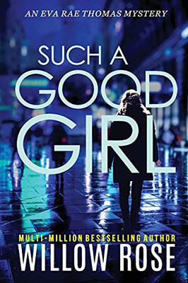Such A Good Girl (Eva Rae Thomas Mystery) - 9781954938182