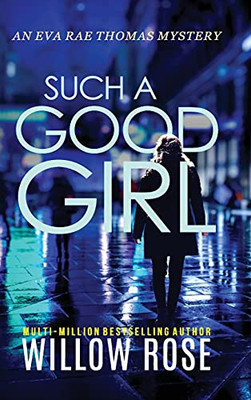 Such A Good Girl (Eva Rae Thomas Mystery) - 9781954938199