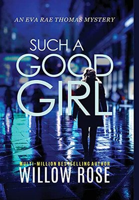 Such A Good Girl (Eva Rae Thomas Mystery) - 9781954938205