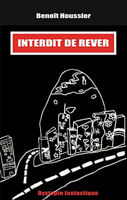 Interdit De Rãªver: Dystopie Fantastique (French Edition)