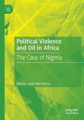 Political Violence And Oil In Africa: The Case Of Nigeria