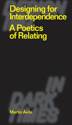 Designing for Interdependence: A Poetics of Relating