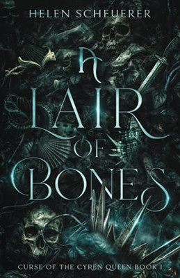 A Lair Of Bones (Curse Of The Cyren Queen) - 9780648673132