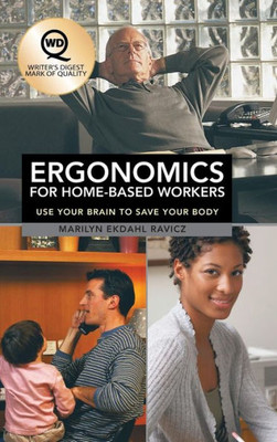 Ergonomics for Home-Based Workers: Use Your Brain to Save Your Body