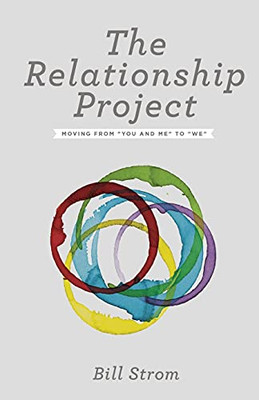 The Relationship Project: Moving From You And Me" To "We""
