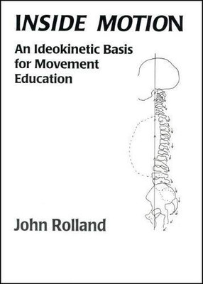 Inside Motion: An Ldeokinetic Basis For Movement Education