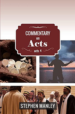 Commentary On Acts 4 (Cross Style Commentary Series: Acts)