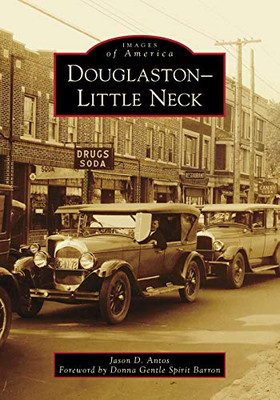 Douglaston-Little Neck (Images Of America) - 9781467105453