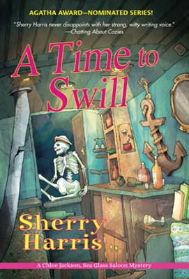 A Time To Swill (A Chloe Jackson Sea Glass Saloon Mystery)