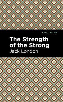 The Strength Of The Strong (Mint Editions) - 9781513205205