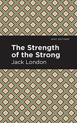 The Strength Of The Strong (Mint Editions) - 9781513270128