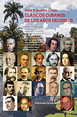 Clã¡Sicos Cubanos De Los Aã±Os Decisivos (Spanish Edition)