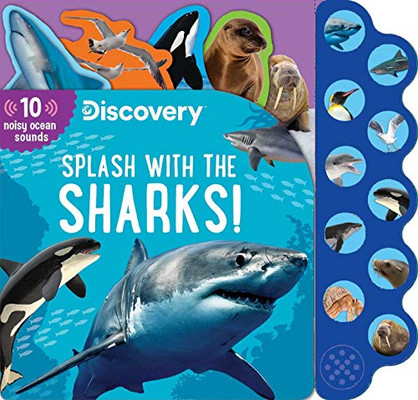 Discovery: Splash With The Sharks! (10-Button Sound Books)