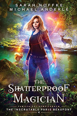 The Shatterproof Magician (The Inscrutable Paris Beaufont)