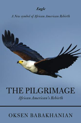 The Pilgrimage: African American?S Rebirth - 9781665522274
