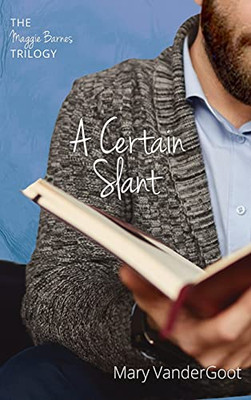 A Certain Slant: The Maggie Barnes Trilogy - 9781725289451