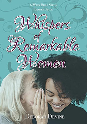 Whispers Of Remarkable Women: Leader Guide - 9781736229743