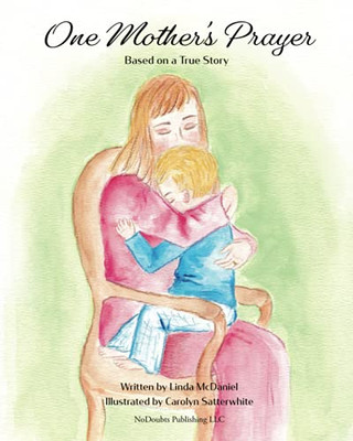 One Mother'S Prayer: Based On A True Story - 9781736281710