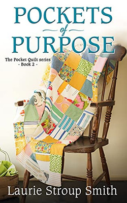 Pockets Of Purpose: Pocket Quilt Series #2 - 9781736366233