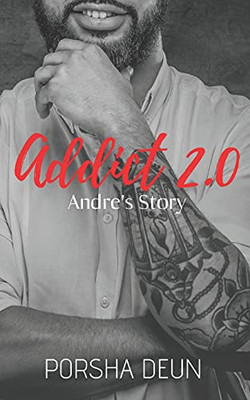 Addict 2.0 - Andre'S Story (Addict Series) - 9781736477885