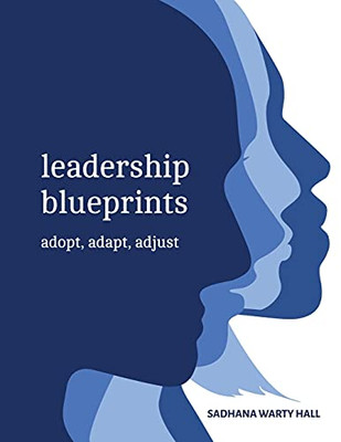 Leadership Blueprints Adopt, Adapt, Adjust - 9781736605455
