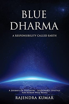 Blue Dharma: A Responsibility Called Earth - 9781736948637