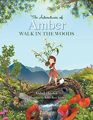 The Adventures Of Amber: Walk In The Woods - 9781737091585