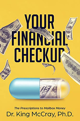 Your Financial Checkup: The Prescriptions To Mailbox Money