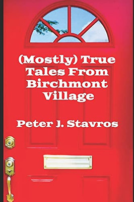 (Mostly) True Tales From Birchmont Village - 9781737580119