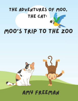 The Adventures of Moo, The Cat: Moo's Trip to the Zoo