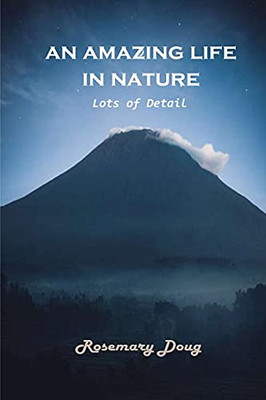 An Amazing Life In Nature: Lots Of Details - 9781803101965