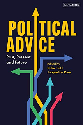 Political Advice: Past, Present And Future - 9781838600044