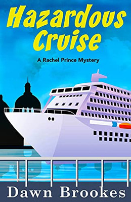 Hazardous Cruise (A Rachel Prince Mystery) - 9781913065409