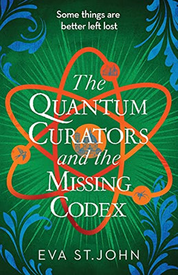 The Quantum Curators And The Missing Codex - 9781913628048