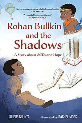 Rohan Bullkin And The Shadows: A Story About Aces And Hope