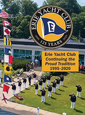 Erie Yacht Club Continuing The Proud Tradition 1995 - 2020