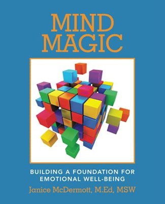 Mind Magic: Building A Foundation For Emotional Well-Being