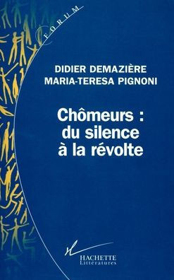 ChÃ´meurs: du silence Ã  la rÃ©volte