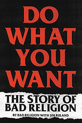 Do What You Want: The Story Of Bad Religion - 9780306922237
